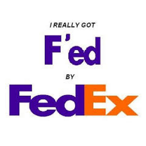 I_Got_F'ed_by_FedEx