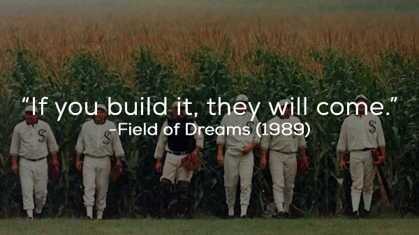 field-of-dreams-if-you-build-it_orig